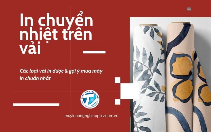 In chuyển nhiệt trên vải – Các loại vải in được &amp; gợi ý mua máy in chuẩn nhất